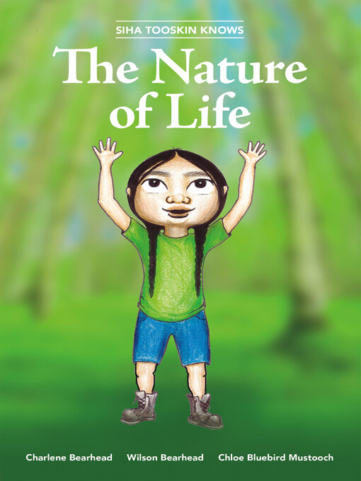 Title details for Siha Tooskin Knows the Nature of Life by Charlene Bearhead - Available